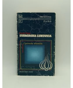 Svemirska lukovica: kvarkovi i priroda svemira