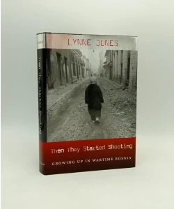 Then They Started Shooting - Growing Up in Wartime Bosnia