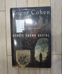 Hearts grown brutal
