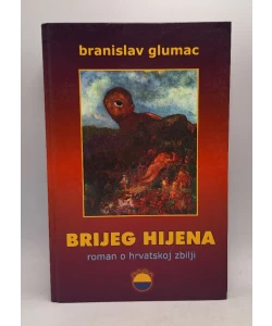 Brijeg hijena - roman o hrvatskoj zbilji