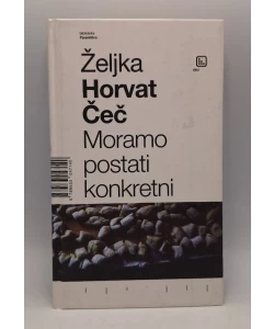 Moramo postati konkretni