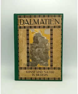 Dalmatien: Kunst und Natur in Bildern