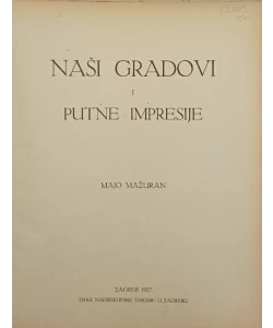 Naši gradovi i putne impresije
