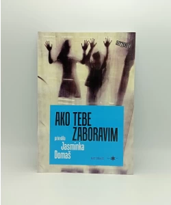 Ako tebe zaboravim