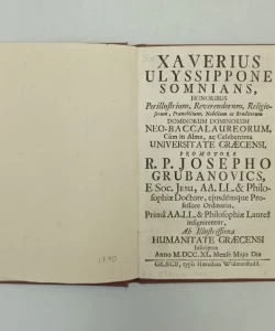 Xaverius Ulyssippone Somnias, honoribus perillustrium, reverendorum, religiosorum, praenobilium, nobilium ac eruditorum dominorum dominorum neo-baccalaureorum, cum alma ac celeberrima univesr