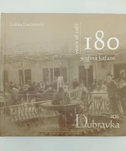 180 godina kafane Dubravka / 180 years of cafe Dubravka