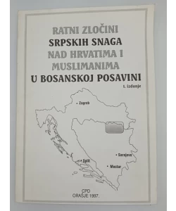 Ratni zločini srpskih snaga nad Hrvatima i Muslimanima u Bosanskoj Posavini