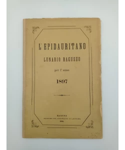 L'Epidauritano - Lunario Raguseo per l'anno 1897