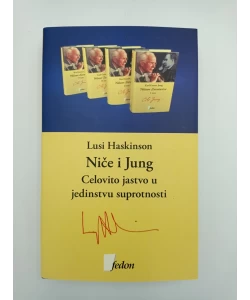 Niče i Jung - Celovito jastvo u jedinstvu suprotnosti