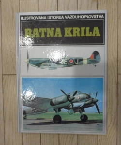 Ilustrovana istorija vazduhoplovstva. Ratna krila