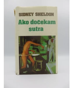 Ako dočekam sutra