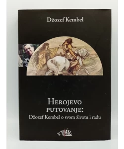 Herojevo putovanje: Džozef Kembel o svom životu i radu