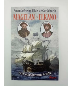 Magelan - Elkano. Prvo oplovljavanje Zemlje