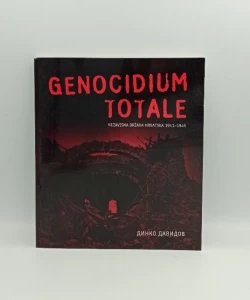 Genocidium totale: Nezavisna Država Hrvatska 1941-1945
