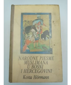 Narodne pjesme Muslimana u Bosni i Hercegovini I-II