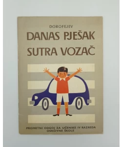 Danas pješak sutra vozač