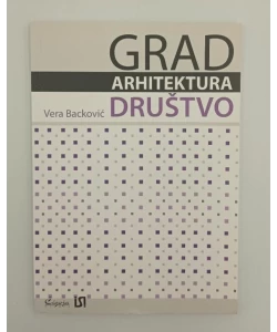 Grad, arhitektura, društvo