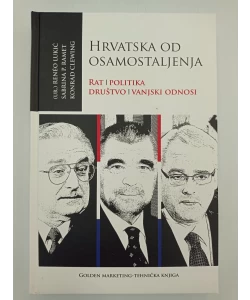 Hrvatska od osamostaljenja - Rat, politika, društvo, vanjski odnosi