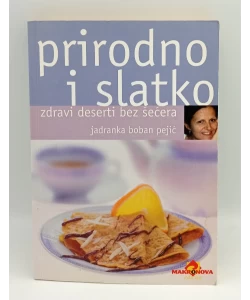 Prirodno i slatko - zdravi deserti bez šećera