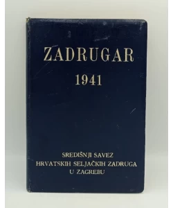 Zadrugar: kalendar hrvatskih seljačkih zadruga za godinu 1941