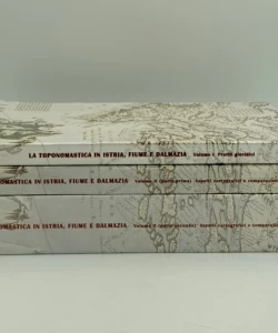 La toponomastica in Istria, Fiume e Dalmazia I - II