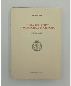 Storia del regno di Dalmazia e di Croazia