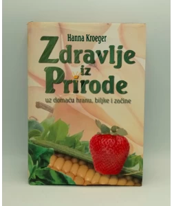 Zdravlje iz prirode: uz domaće biljke, hranu i začine