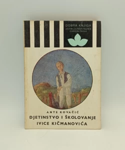 Djetinjstvo i školovanje Ivice Kičmanovića