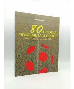 80 godina nogometa u Grudi