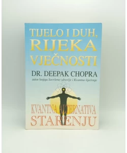 Tijelo i duh, rijeka vječnosti