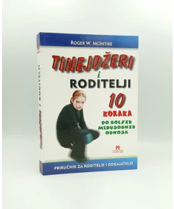 Tinejdžeri i roditelji: 10 koraka do boljih međusobnih odnosa