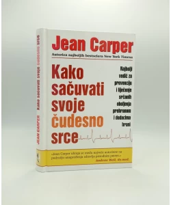 Kako sačuvati svoje čudesno srce