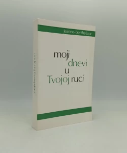 Moji dnevi u Tvojoj ruci