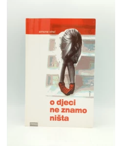 O djeci ne znamo ništa