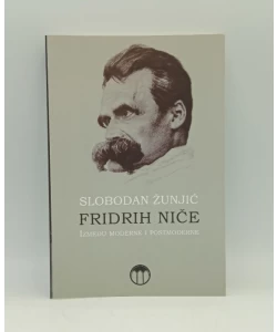 Fridrih Niče Između moderne i postmoderne