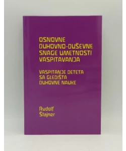 Osnovne duhovno-duševne snage umetnosti i vaspitavanja, Vaspitanje deteta gledišta duhovne nauke