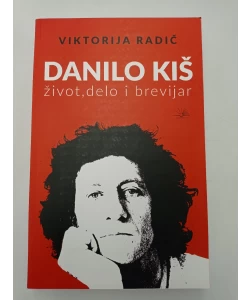 Danilo Kiš - život, delo i brevijar