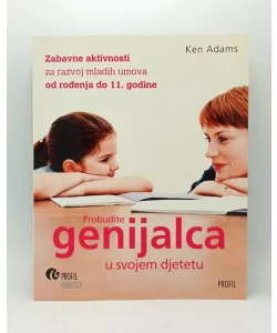 Probudite genijalca u svojem djetetu