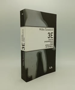 3E: Estetika, Epistemologija, Etika spekulativnih i de re medija