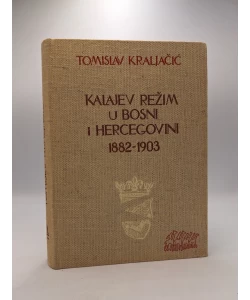 Kalajev režim u Bosni i Hercegovini (1882-1903)