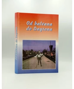 Od balvana do Daytona