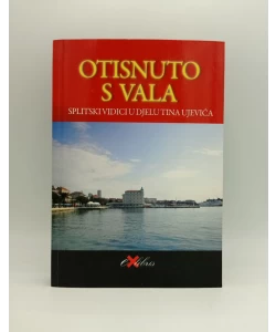 Otisnuto s vala: splitski vidici u djelu Tina Ujevića