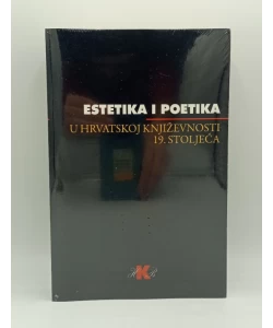 Estetika i poetika u hrvatskoj književnosti 19. stoljeća