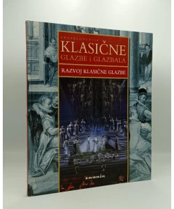 Razvoj klasične glazbe - Enciklopedija klasične glazbe i glazbala