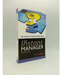 The Instant Manager: Tools and Ideas for Practical Problem Solving