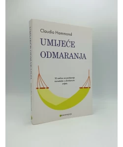 Umijeće odmaranja: 10 načina za postizanje ravnoteže u užurbanom svijetu
