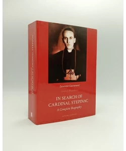 In Search of Cardinal Stepinac: A complete Biography