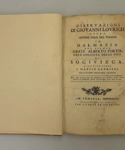 Osservazioni di Giovanni Lovrich sopra diversi pezzi del Viaggio in Dalmazia del signor abate Alberto Fortis coll’aggiunta della vita di Soçivizca