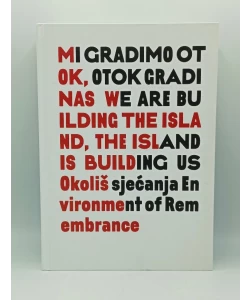 Mi gradimo otok, otok gradi nas