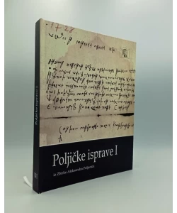 Poljičke isprave I (iz Zbirke Aleksandra Poljanića)